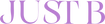 JUST B
